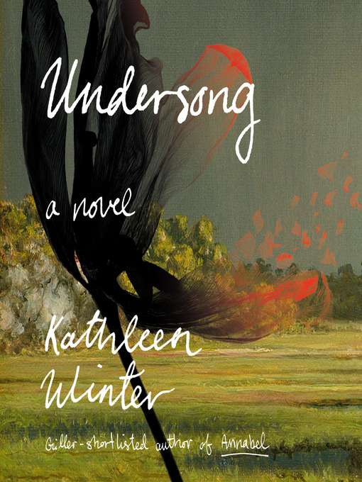 Title details for Undersong by Kathleen Winter - Available